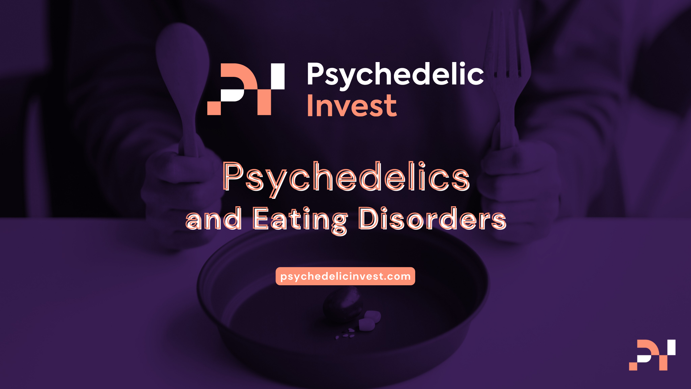 Psychedelics And Eating Disorders | Psychedelic Invest